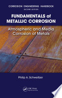 Corrosion engineering handbook. atmospheric and media corrosion of metals /