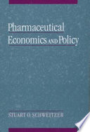 Pharmaceutical economics and policy /