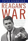 Reagan's war : the epic story of his forty-year struggle and final triumph over communism /