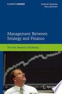 Management between strategy and finance : the four seasons of business /