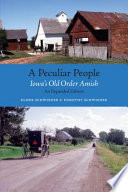 A peculiar people : Iowa's old order Amish : an expanded edition /