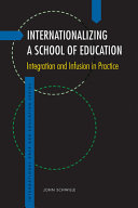 Internationalizing a school of education : integration and infusion in practice /