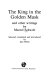 The king in the golden mask and other writings /