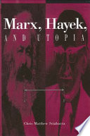 Marx, Hayek, and utopia /