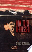 How to be depressed /
