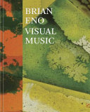 Brian Eno : visual music /