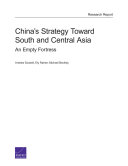 China's strategy toward South and Central Asia : an empty fortress /