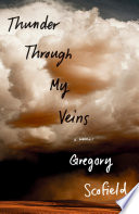Thunder through my veins : a memoir /