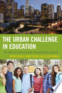 The urban challenge in education : the story of charter school successes in Los Angeles /