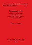 Pietralunga 1744 : archeologia di una battaglia e delle due fortificazioni sulle Alpi fra Piemonte e Delfinato, Italia nord-occidentale /