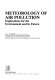 Meteorology of air pollution : implications for the environment and its future /