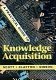 A practical guide to knowledge acquisition /
