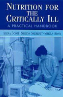 Nutrition for the critically ill : a practical handbook /