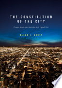 The constitution of the city : economy, society, and urbanization in the capitalist era /