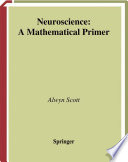 Neuroscience : a mathematical primer /