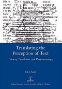 Translating the perception of text : literary translation and phenomenology /