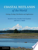 Coastal wetlands of the world : geology, ecology, distribution and applications /