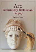 Art : authenticity, restoration, forgery /