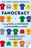 Fanocracy : turning fans into customers and customers into fans /