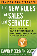 The new rules of sales and service : how to use agile selling, real-time customer engagement, big data, content, and storytelling to grow your business /