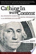 Cashing in with content : how innovative marketers use digital information to turn browsers into buyers /