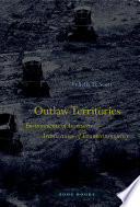 Outlaw territories : environments of insecurity/architectures of counterinsurgency /