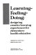 Learning-feeling--doing : designing creative learning experiences for elementary health education /
