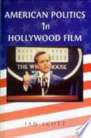 American politics in Hollywood film /