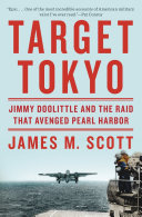 Target Tokyo : Jimmy Doolittle and the raid that avenged Pearl Harbor /