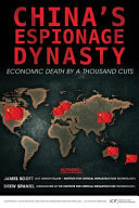 China's espionage dynasty : economic death by a thousand cuts /