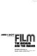 Film, the medium and the maker /