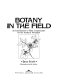 Botany in the field : an introduction to plant communities for the amateur naturalist /