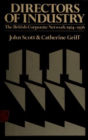 Directors of industry : the British intercorporate network, 1904-76 /