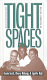 Tight spaces /