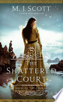 The shattered court : a novel of the four arts /