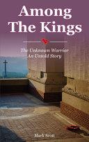 Among the kings : the Unknown Warrior : an untold story /