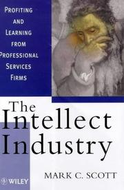 The intellect industry : profiting and learning from professional services firms /