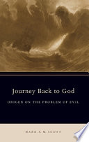 Journey back to God : Origen on the problem of evil /