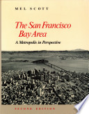 The San Francisco Bay Area : a metropolis in perspective /