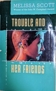 Trouble and her friends /