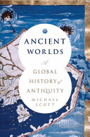 Ancient worlds : a global history of antiquity /