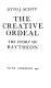 The creative ordeal : the story of Raytheon /