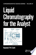 Liquid chromatography for the analyst /