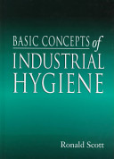 Basic concepts of industrial hygiene /