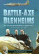 Battle-axe Blenheims : no. 105 squadron RAF at war, 1940-1 /