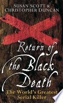 Return of the Black Death : the world's greatest serial killer /