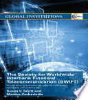 The Society for Worldwide Interbank Financial Telecommunication (SWIFT) : Cooperative governance for network innovation, standards, and community.