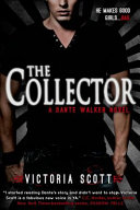 The collector : a Dante Walker novel /