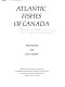 Atlantic fishes of Canada /