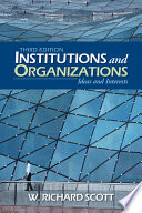 Institutions and organizations : ideas and interests /